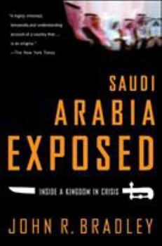Paperback Saudi Arabia Exposed: Inside a Kingdom in Crisis Book