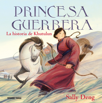 Hardcover Princesa Guerrera / Warrior Princess: La Historia de Khutulun / The History of Khutulun [Spanish] Book