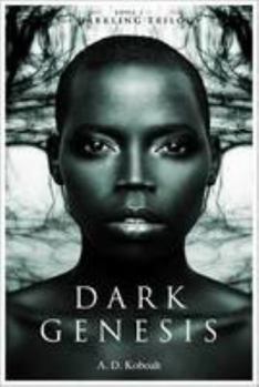Paperback Dark Genesis: The Darkling Trilogy, Book1 (The Darkling Trilogy, Book 3) Book