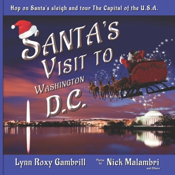 Paperback Santa's Visit to Washington, D.C.: Hop on Santa's sleigh and tour The Capital of the U.S.A. Book