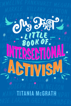 Hardcover My First Little Book of Intersectional Activism Book