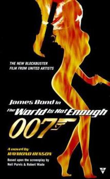 The World is Not Enough - Book #39 of the James Bond - Extended Series