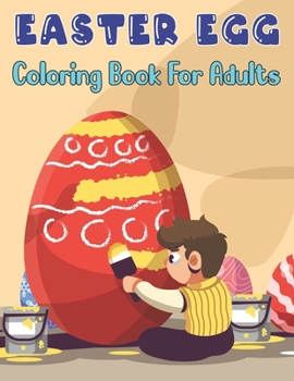 Paperback Easter Egg Coloring Book for Adults: A Beautiful Spring Flowers Mandala Easter Eggs for Stress Relief and Relaxation Book