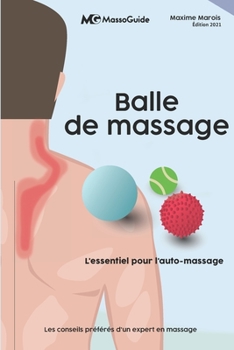 Paperback Balle de massage: L'essentiel pour l'auto-massage [French] Book