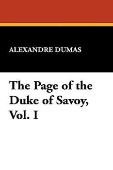 The Page of the Duke of Savoy, Vol. I - Book #6 of the Last Valois