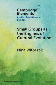 Small Groups as the Engines of Cultural Evolution