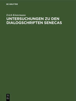 Hardcover Untersuchungen Zu Den Dialogschriften Senecas [German] Book
