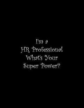 Paperback I'm a HR Professional What's Your Super Power?: Line Notebook Handwriting Practice Paper Workbook Book