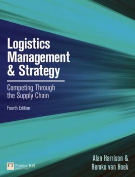 Paperback Logistics Management and Strategy: Competing Through the Supply Chain Book