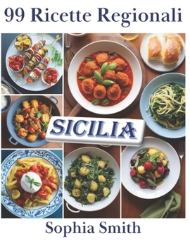 Paperback 99 Ricette Regionali: Sicilia [Italian] Book