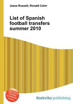 Paperback List of Spanish Football Transfers Summer 2010 Book