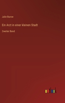 Ein Arzt in einer kleinen Stadt: Zweiter Band