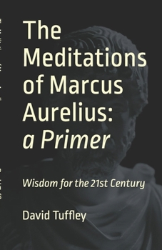 Paperback The Meditations of Marcus Aurelius: A Primer Book