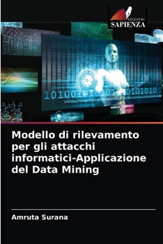 Paperback Modello di rilevamento per gli attacchi informatici-Applicazione del Data Mining [Italian] Book
