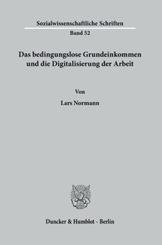 Paperback Das Bedingungslose Grundeinkommen Und Die Digitalisierung Der Arbeit [German] Book