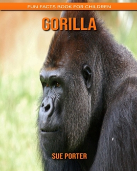 Gorilla: Fun Facts Book for Children