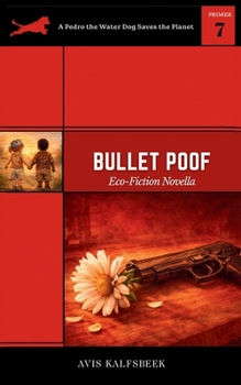 Bullet Poof : Eco-fiction Novella