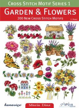 Paperback Cross Stitch Motif Series 1: Garden & Flowers: 200 New Cross Stitch Motifs Book