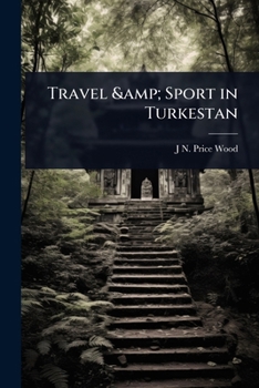 Travel & Sport in Turkestan