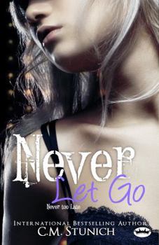 Paperback Never Let Go: A New Adult Romance (Tasting Never) Book