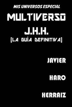Paperback Multiverso J.H.H. (La Guía Definitiva) [Spanish] Book