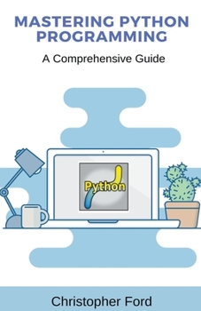 Paperback Mastering Python Programming: A Comprehensive Guide Book