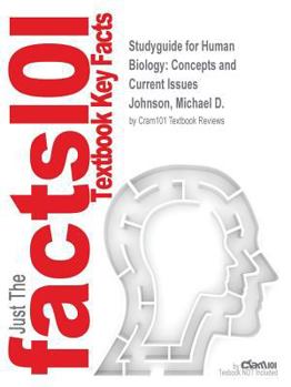 Paperback Studyguide for Human Biology: Concepts and Current Issues by Johnson, Michael D., ISBN 9780321901323 Book