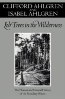 Paperback Lob Trees in the Wilderness: The Human and Natural History of the Boundary Waters Book
