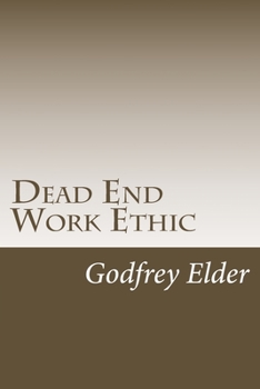 Paperback Dead End Work Ethic Book