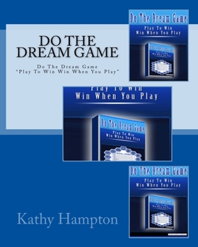 Paperback Do The Dream Game: Play To Win When You Play Book