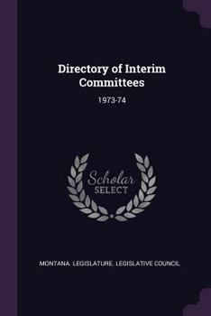 Paperback Directory of Interim Committees: 1973-74 Book