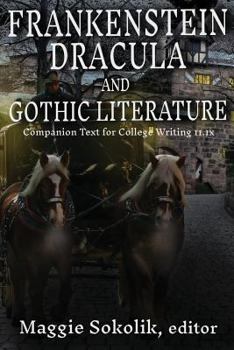 Paperback Frankenstein, Dracula, and Gothic Literature: Companion Text for College Writing 11.1x Book