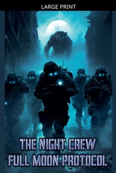 Paperback The Night Crew: Full Moon Protocal [Large Print] Book