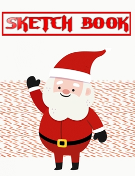Sketchbook Christmas: Paper & Kraft Cover Great For Sketching Writing And Journal Refills | Paint - Other # Gifts ~ Size 8.5 X 11 INCHES 110 Page Fast Prints Special Gifts.