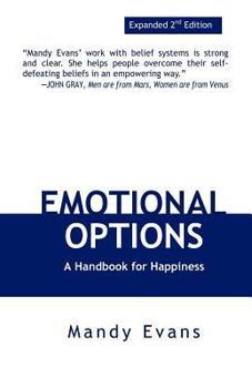 Paperback Emotional Options: A Handbook for Happiness Book