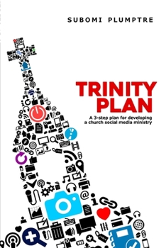 Paperback Trinity Plan: A 3-Step Plan for Developing a Church Social Media Ministry Book