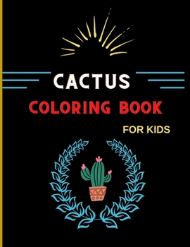 Paperback Cactus coloring book for kids: Easy cactus Coloring Pages for kids & toddlers who loves cactus . Book