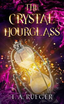 Paperback The Crystal Hourglass (The Pendant Chronicles) Book