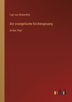 Paperback Der evangelische Kirchengesang: Dritter Theil [German] Book