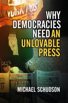 Paperback Why Democracies Need an Unlovable Press Book