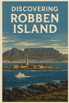 Discovering Robben Island (Discovering the world)