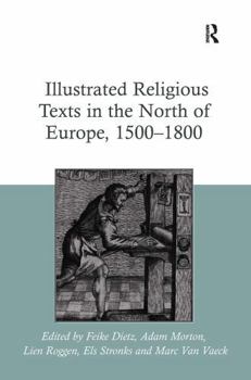 Paperback Illustrated Religious Texts in the North of Europe, 1500-1800 Book