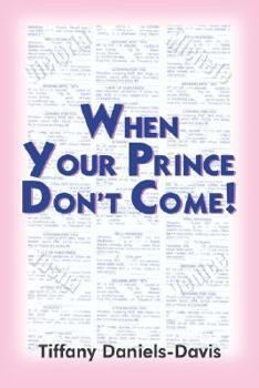 Paperback When Your Prince Don't Come! Book