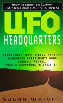 Mass Market Paperback UFO Headquarters: Investigations on Current Extraterrestrial Activity in Area 51 Book