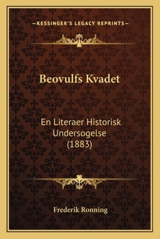 Paperback Beovulfs Kvadet: En Literaer Historisk Undersogelse (1883) [Danish] Book