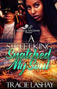 Paperback A Street King Snatched My Soul Book