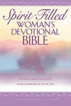 Holy Bible: Spirit-Filled Woman's Devotional Bible: Finding and Fulfilling God's Purpose for Your Life