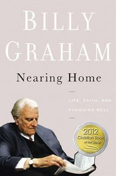 Hardcover Nearing Home: Life, Faith, and Finishing Well Book