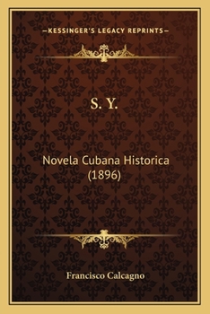 Paperback S. Y.: Novela Cubana Historica (1896) Book