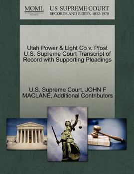 Paperback Utah Power & Light Co V. Pfost U.S. Supreme Court Transcript of Record with Supporting Pleadings Book
